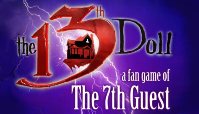 The 13th Doll: A Fan Game of The 7th Guest Free igggames