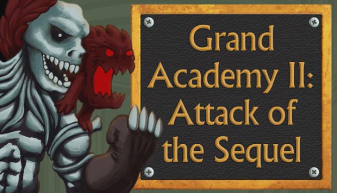 Grand Academy II: Attack of the Sequel Free Download igggames