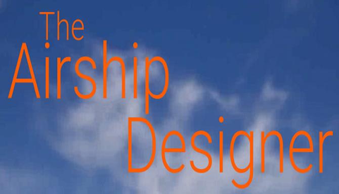 The Airship Designer Free Download igggames